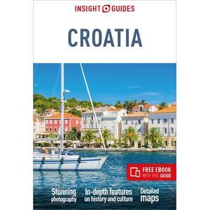 Insight Guides Croatia: Travel Guide with eBook -- Insight Guides